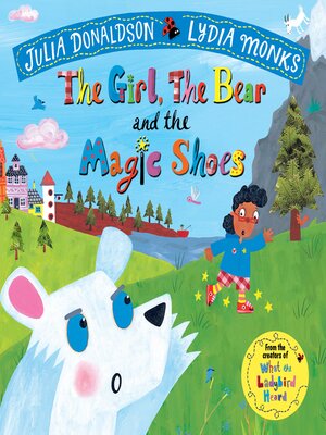 cover image of The Girl, the Bear and the Magic Shoes